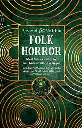 Beyond & Within Folk Horror, edited by Paul Kane and Marie O'Regan